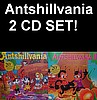 Antshillvania 2 CD set - Discontinued.  Limited to stock availability.